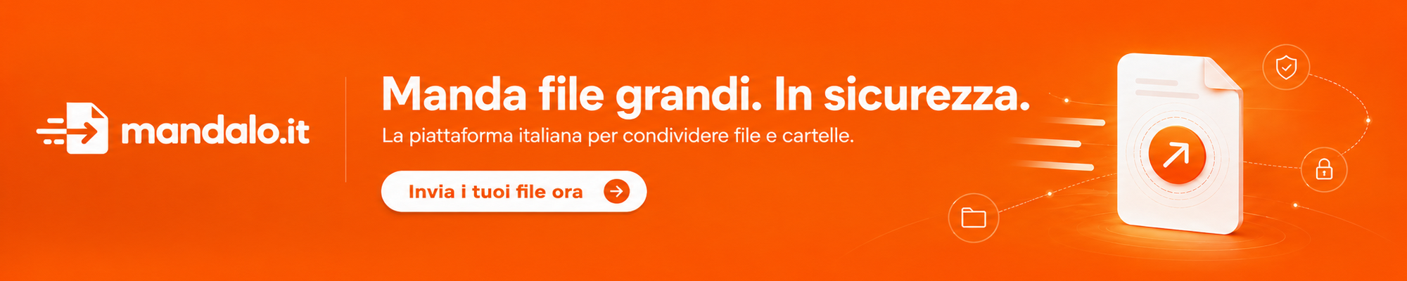 mandalo.it — Manda file grandi in sicurezza. La piattaforma italiana per condividere file e cartelle.
